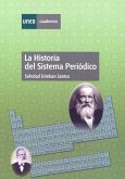La historia del sistema periódico La historia del sistema periódico
