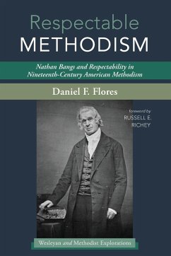 Respectable Methodism - Flores, Daniel F.