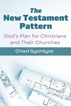 The New Testament Pattern - Sychtysz, Chad