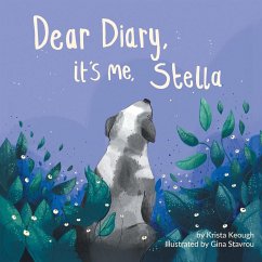 Dear Diary, It's Me, Stella - Keough, Krista