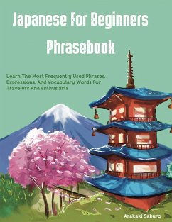 Japanese For Beginners Phrasebook - Saburo, Arakaki