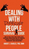 Dealing With Difficult People Survival Guide
