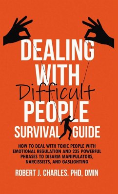 Dealing With Difficult People Survival Guide - Charles, Robert J.