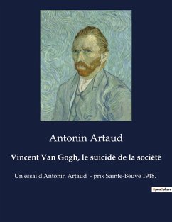 Vincent Van Gogh, le suicidé de la société - Artaud, Antonin