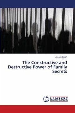 The Constructive and Destructive Power of Family Secrets