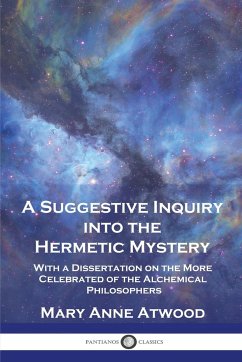 A Suggestive Inquiry Into the Hermetic Mystery - Atwood, Mary Anne