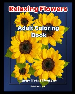 Relaxing Flowers Adult Coloring Book - Nicholson, Jacquelyn