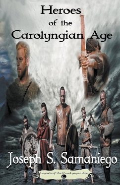 Heroes of the Carolyngian Age - Samaniego, Joseph S.