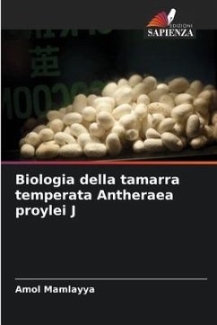 Biologia della tamarra temperata Antheraea proylei J - Mamlayya, Amol