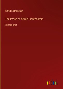 The Prose of Alfred Lichtenstein - Lichtenstein, Alfred