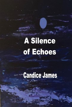 A Silence Of Echoes - James, Candice