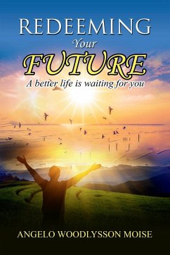 Redeeming Your Future - Moise, Woodlysson Angelo