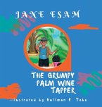 The Grumpy Palm Wine Tapper