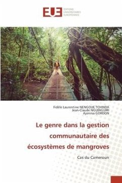 Le genre dans la gestion communautaire des écosystèmes de mangroves - NENGOUE TCHINDA, Fidèle Laurentine;NGUINGUIRI, Jean-Claude;GORDON, Ajonina