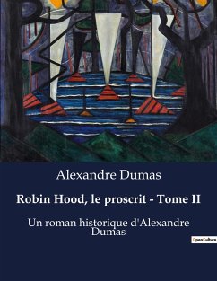 Robin Hood, le proscrit - Tome II - Dumas, Alexandre
