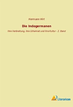 Die Indogermanen - Hirt, Hermann