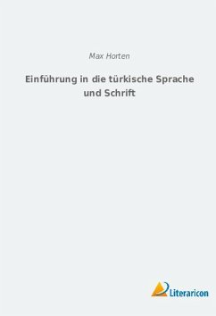 Einführung in die türkische Sprache und Schrift - Horten, Max