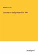 Lectures on the Epistles of St. John - Bild 1