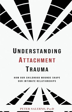 Understanding Attachment Trauma - Salerno, Peter