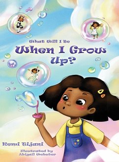 What Will I Be When I Grow Up - Tijani, Kemi