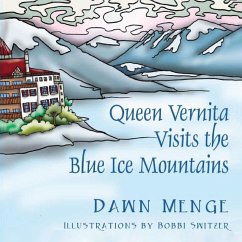 Queen Vernita Visits the Blue Ice Mountains - Dawn Menge