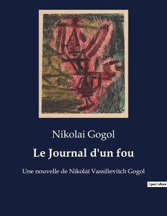 Le Journal d'un fou - Gogol, Nikolai