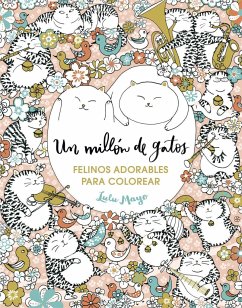 Un millón de gatos: felinos adorables para colorear