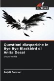 Questioni diasporiche in Bye Bye Blackbird di Anita Desai