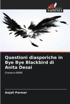 Questioni diasporiche in Bye Bye Blackbird di Anita Desai - Parmar, Anjali