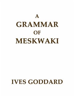 A Grammar of Meskwaki - Goddard, Ives