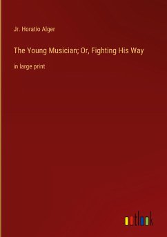 The Young Musician; Or, Fighting His Way
