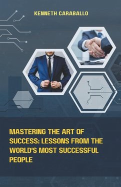 Mastering the Art of Success - Caraballo, Kenneth