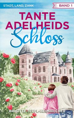 Tante Adelheids Schloss