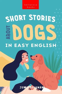 Short Stories About Dogs in Easy English - Goldmann, Jenny