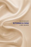 Ritorno a casa e altri racconti (eBook, ePUB)