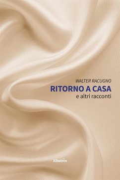 Ritorno a casa e altri racconti (eBook, ePUB) - Racugno, Walter