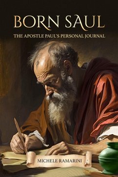 Cover Born Saul: The Apostle Paul's Personal Journal (eBook, ePUB)