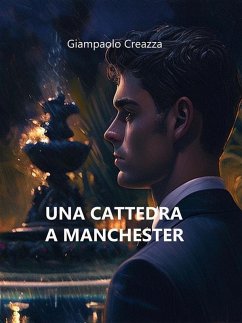 Una Cattedra a Manchester (eBook, ePUB) - Giampaolo, Creazza