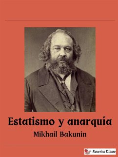 Estatismo y anarquía (eBook, ePUB) - Bakunin, Mikhail