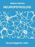 NEUROPSYKOLOGI: Det grunnleggende i saken (eBook, ePUB)