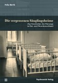 Die vergessenen Säuglingsheime (eBook, PDF)