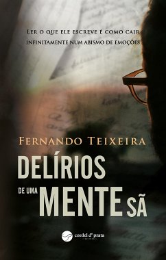 Delírios de Uma Mente Sã (eBook, ePUB) - Teixeira, Fernando