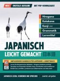 Japanisch Leicht Gemacht!   Umfassendes Handbuch für Anfänger + Arbeitsbuch (Digitale Ausgabe - mit PDF Downloads) (eBook, ePUB)
