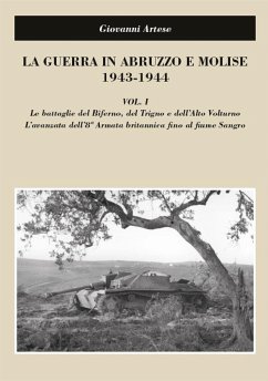 La guerra in Abruzzo e Molise 1943-1944, vol. I (eBook, PDF) - Artese, Giovanni