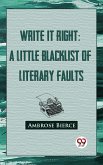 Write It Right: A Little Blacklist Of Literary Faults (eBook, ePUB)