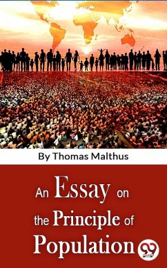 An Essay On The Principle Of Population (eBook, ePUB) - Malthus, Thomas