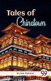 Tales Of Chinatown (eBook, ePUB)