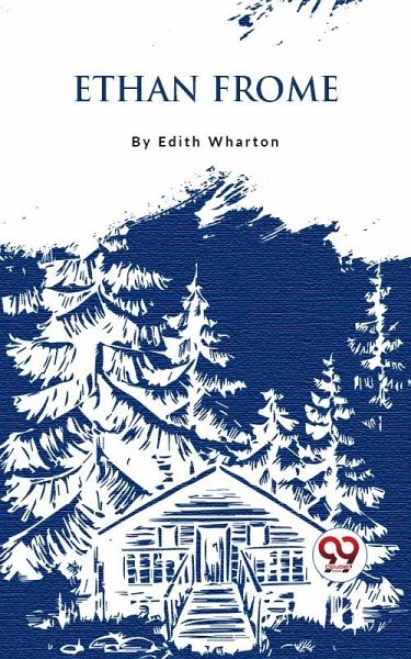 Ethan Frome (eBook, ePUB) Ethan Frome (eBook, ePUB)