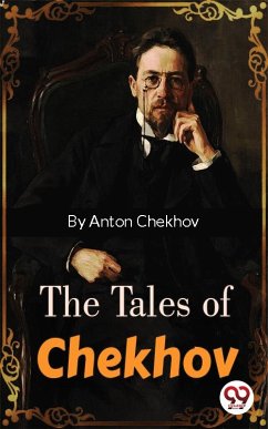 The Tales of Chekhov (eBook, ePUB) - Tchekhov, Anton