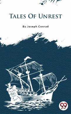 Tales Of Unrest (eBook, ePUB) - Conrad, Joseph